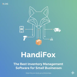 HandiFox – The Best Inventory Management Software for Small Businesses